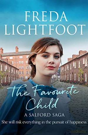 The Favourite Child Salford Saga: 2 A Salford Saga - Freda Lightfoot [KSIĄŻKA]