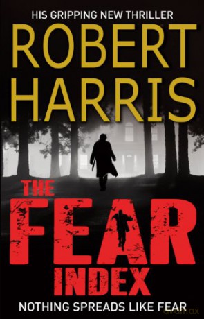 The Fear Index: Soon to be a major TV drama - Robert Harris [KSIĄŻKA]