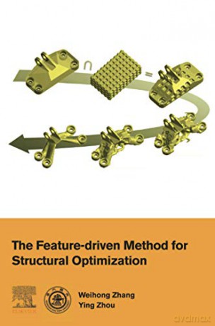 The Feature-Driven Method for Structural Optimization - Weihong Zhang [KSIĄŻKA]