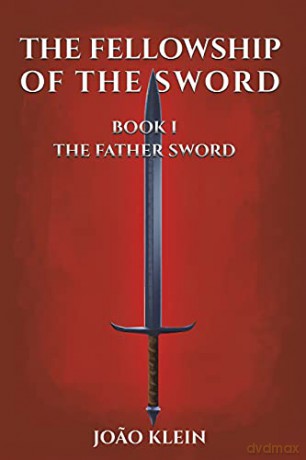 The Fellowship of the Sword - Joao Klein [KSIĄŻKA]
