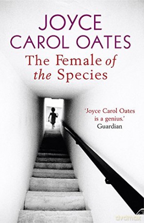 The Female of the Species - Joyce Carol Oates [KSIĄŻKA]