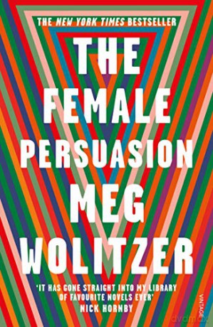 The Female Persuasion: Meg Wolitzer - Meg Wolitzer [KSIĄŻKA]