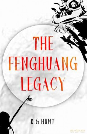 The Fenghuang Legacy - D.G. Hunt [KSIĄŻKA]