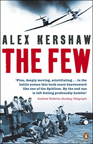 The Few: July-October 1940 - Alex Kershaw [KSIĄŻKA]