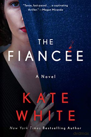 The Fiancée - Kate White [KSIĄŻKA]