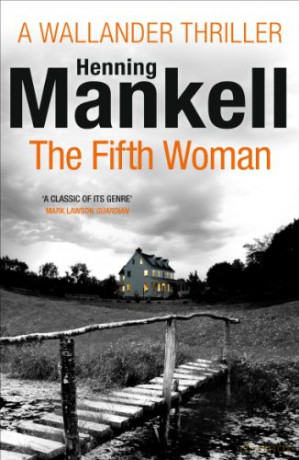 The Fifth Woman: Kurt Wallander - Henning Mankell [KSIĄŻKA]