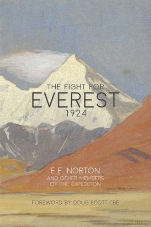 The Fight for Everest 1924: Mallory, Irvine and the Quest for Everest - E. F. Norton [KSIĄŻKA]
