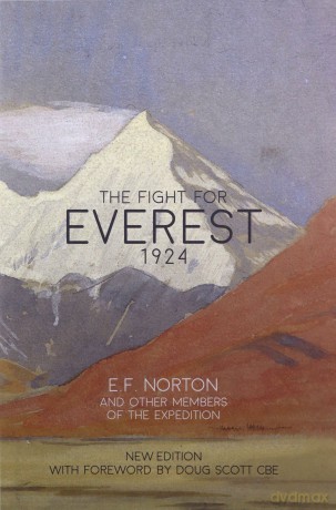 The Fight for Everest 1924: Mallory, Irvine and the Quest for Everest - E. F. Norton [KSIĄŻKA]