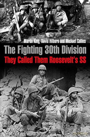 The Fighting 30th Division: They Called Them "Roosevelt's SS" - Michael Collins [KSIĄŻKA]