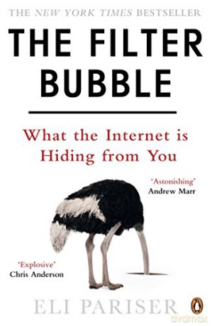 The Filter Bubble: What The Internet Is Hiding From You - Eli Pariser [KSIĄŻKA]