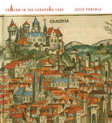 Kraków W Europie Środka Wer.Ang (twarda) - Jacek Purchla [KSIĄŻKA]