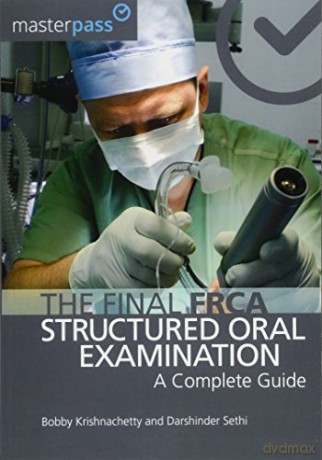 The Final Frca Structured Oral Examination A Complete Guide Pb 2016 - Krishnachetty B [KSIĄŻKA]
