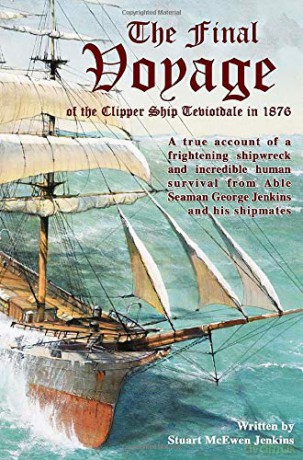 The Final Voyage of the Clipper Ship Teviotdale in 1876 - Stuart McEwen Jenkins [KSIĄŻKA]
