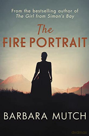 The Fire Portrait: The page-turning novel of love and loss - Barbara Mutch [KSIĄŻKA]