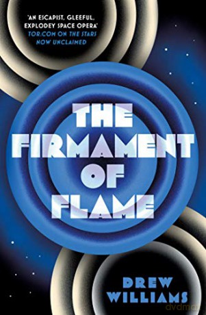 The Firmament of Flame Volume 3 The Universe After - Drew Williams [KSIĄŻKA]