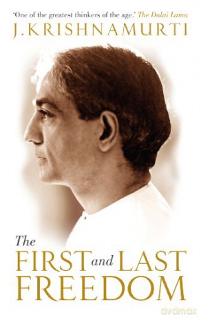 The First and Last Freedom - J Krishnamurti [KSIĄŻKA]
