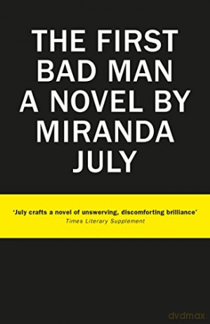 The First Bad Man - Miranda July [KSIĄŻKA]