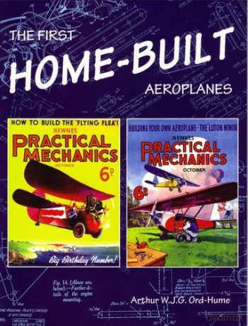 The First Home-Built Aeroplanes - Arthur W. J. G. Ord-Hume [KSIĄŻKA]