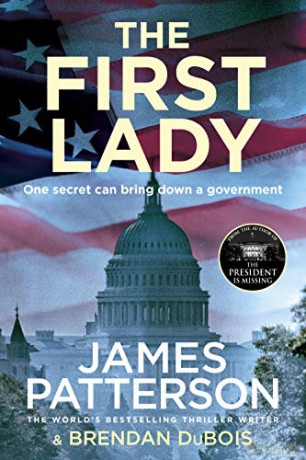 The First Lady: One secret can bring down a government - James Patterson [KSIĄŻKA]