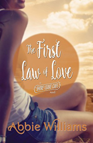 The First Law of Love A Shore Leave Cafe Romance - Abbie Williams [KSIĄŻKA]