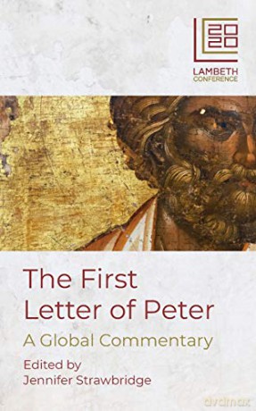The First Letter of Peter: A Global Commentary - Jennifer Strawbridge [KSIĄŻKA]