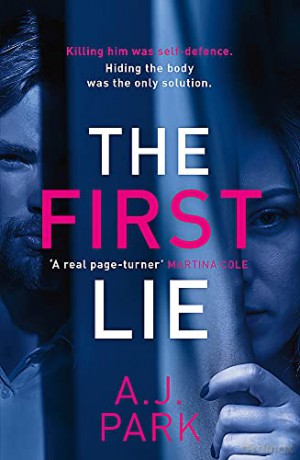 The First Lie: An addictive psychological thriller with a shocking twist - A. J. Park [KSIĄŻKA]