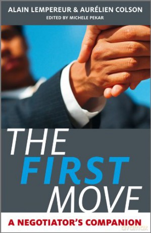 The First Move: A Negotiator's Companion - Alain Lempereur [KSIĄŻKA]