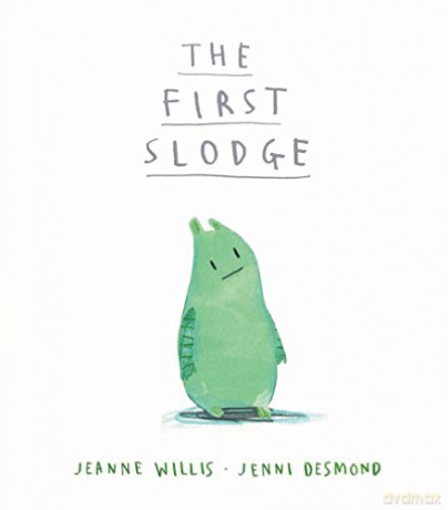 The First Slodge - Jeanne Willis [KSIĄŻKA]