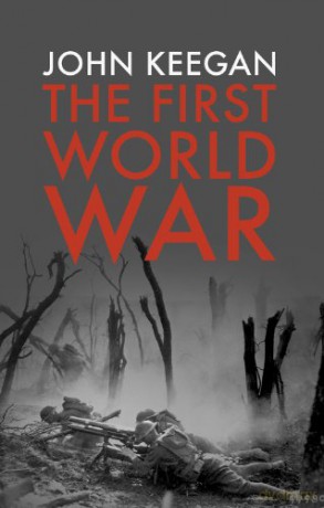 The First World War - John Keegan [KSIĄŻKA]