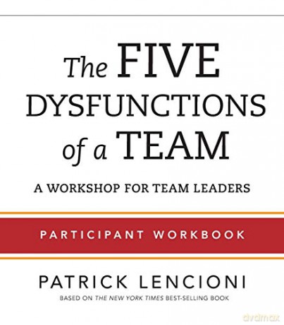 The Five Dysfunctions of a Team: Participant Workbook for Team Leaders - Patrick M. Lencioni [KOMIKS]
