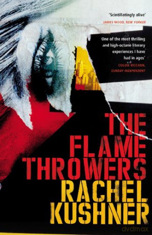 The Flamethrowers: Rachel Kushner - Rachel Kushner [KSIĄŻKA]