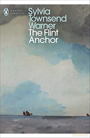 The Flint Anchor Penguin Modern Classics - Sylvia Townsend Warner [KSIĄŻKA]
