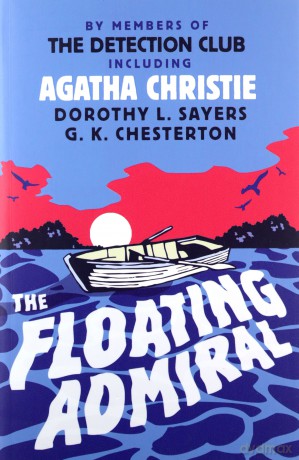 The Floating Admiral - The Detection Club [KSIĄŻKA]