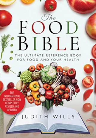The Food Bible: The Ultimate Reference Book for Food and Your Health - Judith Wills [KSIĄŻKA]