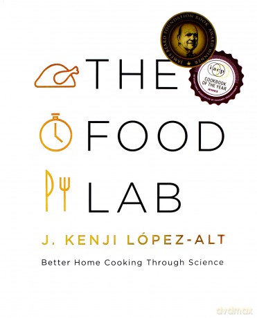 The Food Lab: Better Home Cooking Through Science - J. Kenji López-alt [KSIĄŻKA]