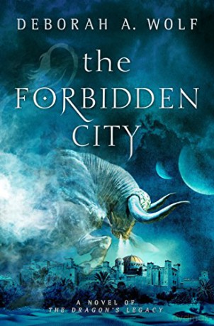 The Forbidden City The Dragon's Legacy Book 2 Dragons Legacy Trilogy 2 - Deborah A. Wolf [KSIĄŻKA]