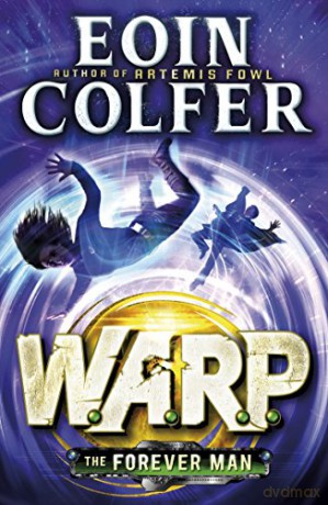 The Forever Man W.A.R.P. Book 3 - Eoin Colfer [KSIĄŻKA]