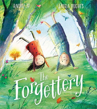 The Forgettery: A magical imaginative adventure celebrating the unique bond between grandparent and grandchild, and touching sensitively on the experience of memory loss - Rachel Ip [KSIĄŻKA]