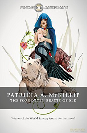 The Forgotten Beasts of Eld FANTASY MASTERWORKS - Patricia A. McKillip [KSIĄŻKA]