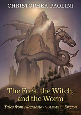 The Fork, the Witch, and the Worm: Tales from Alagaësia Volume 1: Eragon [KSIĄŻKA]