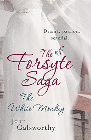 The Forsyte Saga 4: The White Monkey: 04 - John Galsworthy [KSIĄŻKA]