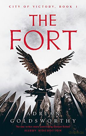 The Fort: City of Victory 1 - Adrian Goldsworthy [KSIĄŻKA]