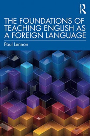 The Foundations of Teaching English as a Foreign Language - Paul Lennon [KSIĄŻKA]