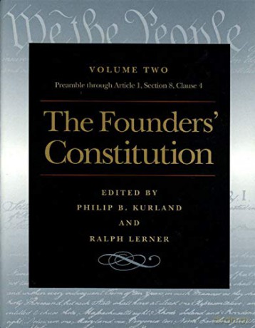 The Founders' Constitution: The Preamble through Article 1, Section 8, Clause 4 v. 2 - Philip Kurland [KSIĄŻKA]