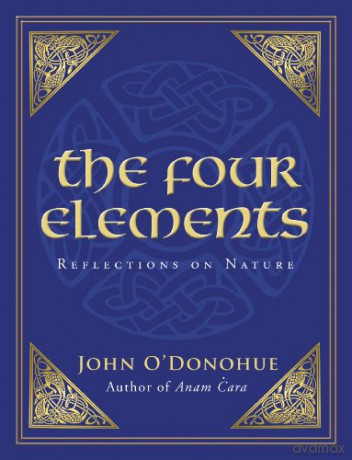 The Four Elements: Reflections on Nature by John O'Donohue Paperback, 2012 - John O'Donohue [KSIĄŻKA]