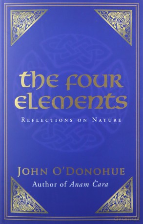 The Four Elements: Reflections on Nature by John O'Donohue Paperback, 2012 - John O'Donohue [KSIĄŻKA]