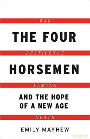 The Four Horsemen - Emily Mayhew [KSIĄŻKA]