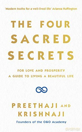The Four Sacred Secrets: For Love and Prosperity, A Guide to Living a Beautiful Life - Preethaji [KSIĄŻKA]