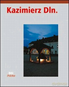 Kazimierz Dolny [KSIĄŻKA]