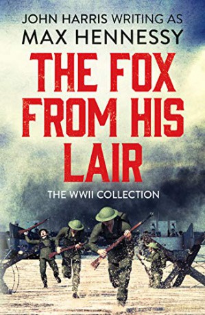 The Fox From His Lair: The WWII Collection - Max Hennessy [KSIĄŻKA]